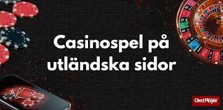 Utforska Utländska Casino för Svenska Spelare